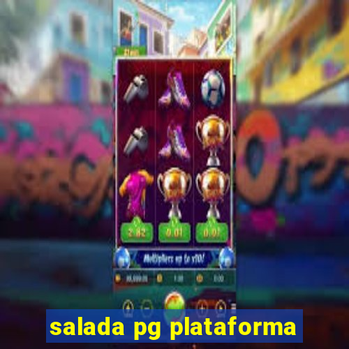 salada pg plataforma